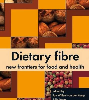 Dietary Fibre: New Frontiers for Food and Health