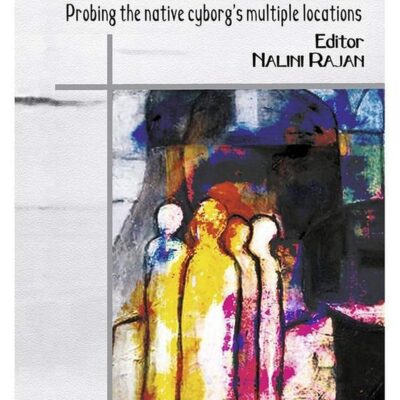 Digital Culture Unplugged: Probing the Native Cyborg's Multiple Locations