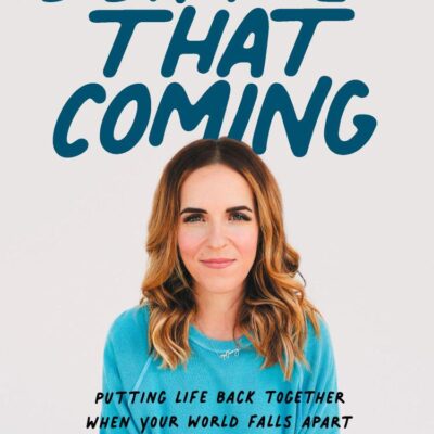 Didn't See That Coming : Putting Life Back Together When Your World Falls Apart