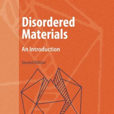Disordered Materials: An Introduction (Advanced Texts in Physics)