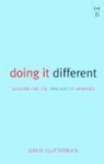 Doing it Different
