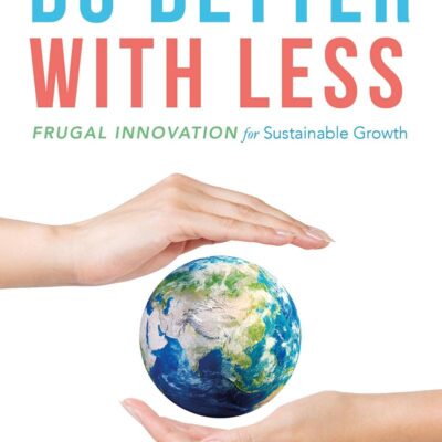 Do Better with Less: Frugal Innovation