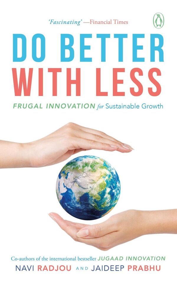 Do Better with Less: Frugal Innovation