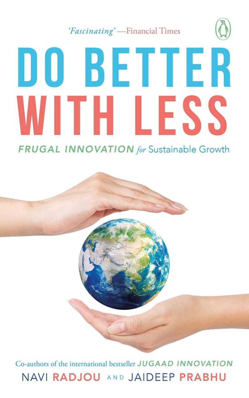 Do Better with Less: Frugal Innovation