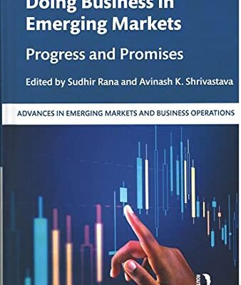 Doing Business in Emerging Markets: Progress and Promises