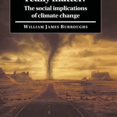 Does the Weather Really Matter?: The Social Implications of Climate Change