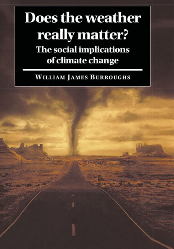 Does the Weather Really Matter?: The Social Implications of Climate Change