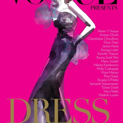 Dress: An Anthology Celebrating Clothes and Style