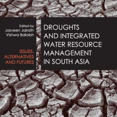Droughts and Integrated Water Resource Management in South Asia: Issues