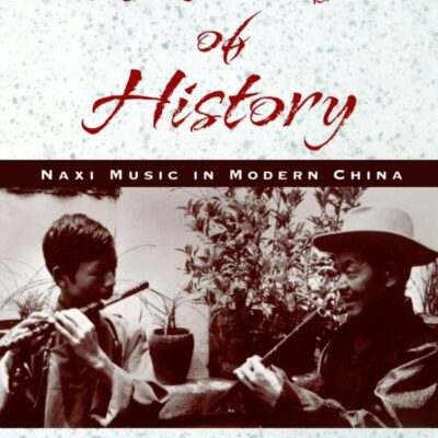 Echoes of History: Naxi Music in Modern China