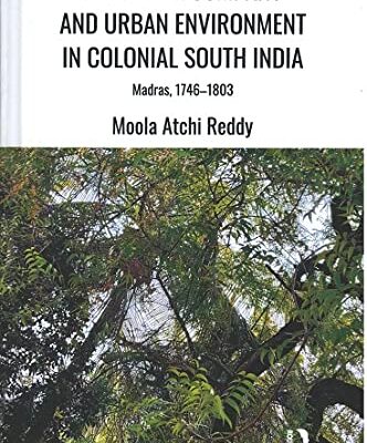 East India Company and Urban Environment in Colonial South India: Madras