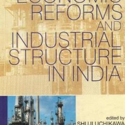 Economic Reforms and Industrial Structure in India