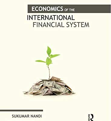 Economics of the International Financial System