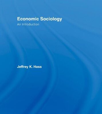 Economic Sociology: An Introduction