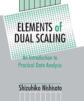 Elements of Dual Scaling: An Introduction to Practical Data Analysis