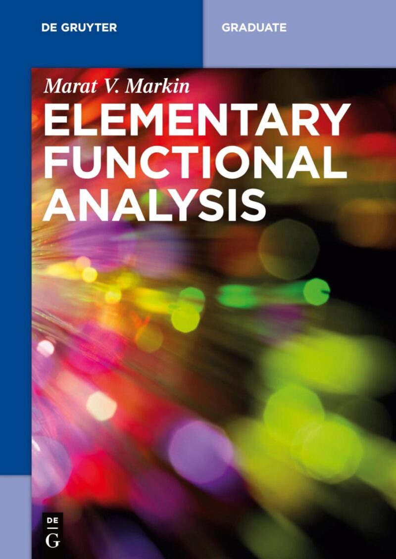 Elementary Functional Analysis (De Gruyter Textbook)