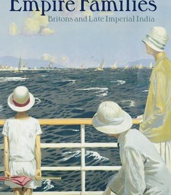 Empire Families: Britons and Late Imperial India