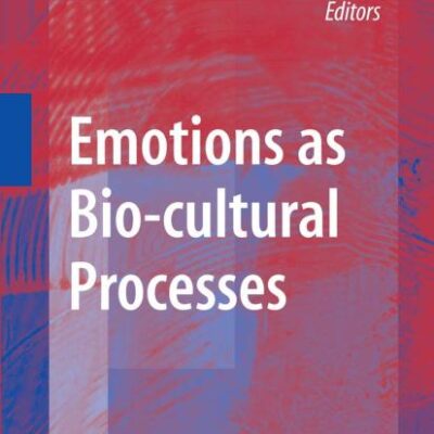 Emotions As Bio Cultural Processes (Hb 2008)