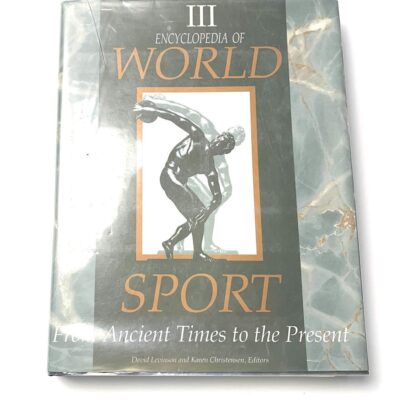 Encyclopedia of World Sport [3 volumes]: From Ancient Times to the Present