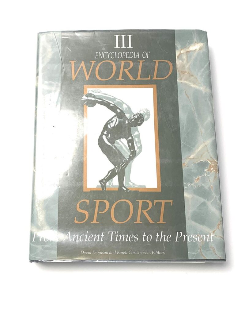 Encyclopedia of World Sport [3 volumes]: From Ancient Times to the Present