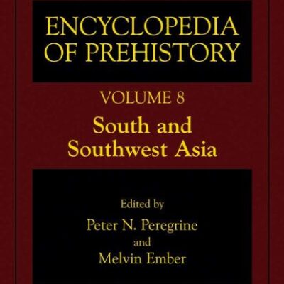 Encyclopedia of Prehistory: Volume 8: South and Southwest Asia: 008