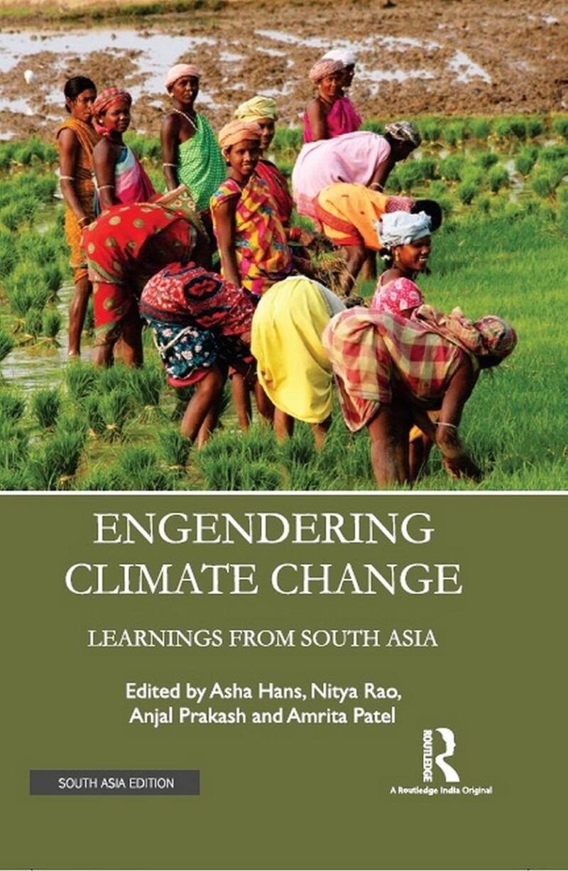 ENGENDERING CLIMATE CHANGE: LEARNINGS FROM SOUTH ASIA ()