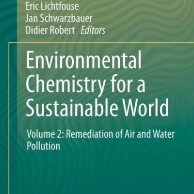 Environmental Chemistry for a Sustainable World: Volume 2: Remediation of Air and Water Pollution