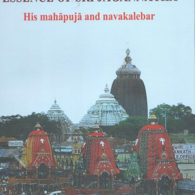Essence of Sri Jagannatha: His mahapuja and navakalebar
