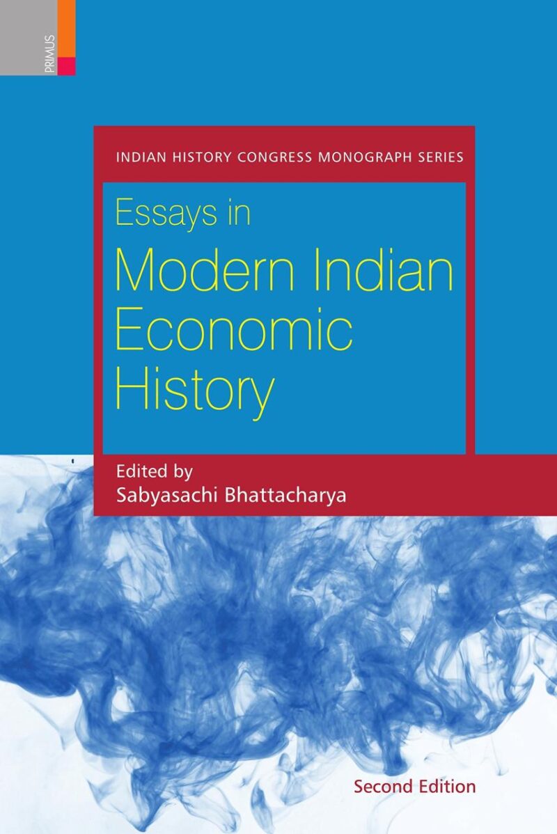 Essays in Modern Indian Economic History