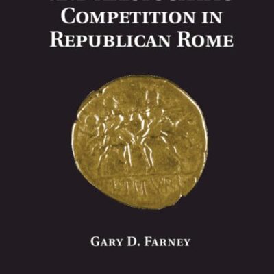Ethnic Identity and Aristocratic Competition in Republican Rome