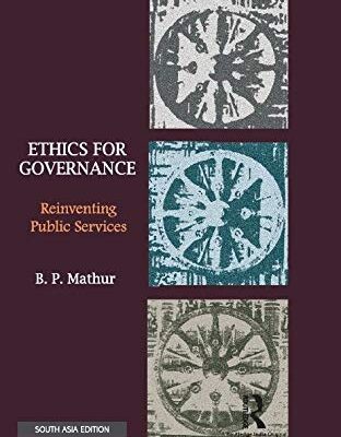 Ethics for Governance: Reinventing Public Services