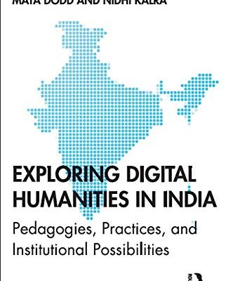 Exploring Digital Humanities in India: Pedagogies