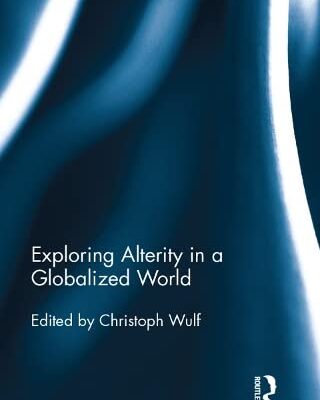 Exploring Alterity in a Globalized World