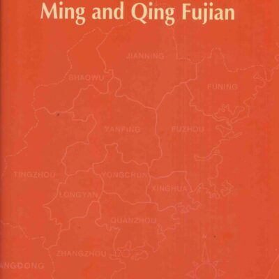 Family Lineage Organization and Social Change in Ming and Qing Fujian