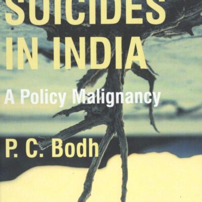 FARMERS SUICIDES IN INDIA A POLICY MALIGNANCY (HB 2019)