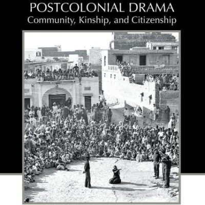 Feminist Visions and Queer Futures in Postcolonial Drama: Community
