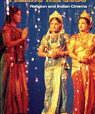 Filming the Gods: Religion and Indian Cinema