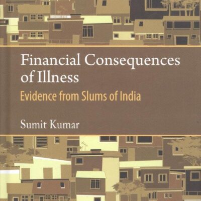 Financial Consequences of Illness: Evidence From Slums of India
