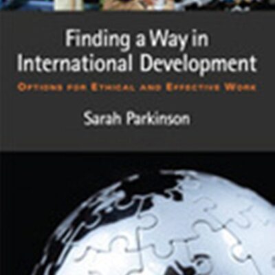 Finding a Way in International Development: Options for Ethical and Effective Work
