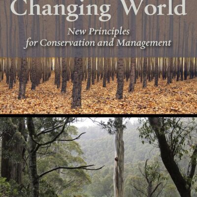 Forests in Our Changing World: New Principles for Conservation and Management