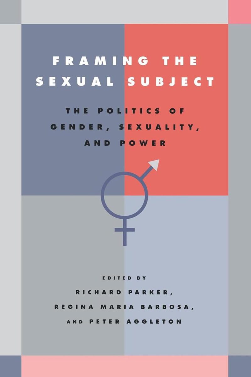 Framing the Sexual Subject: The Politics of Gender