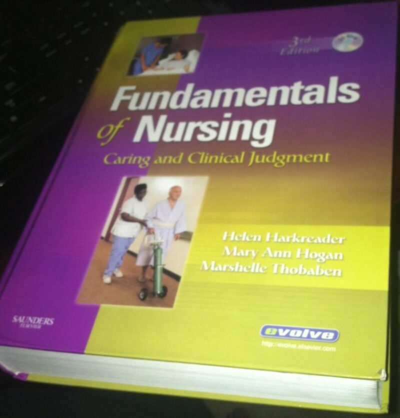 Fundamentals of Nursing: Caring and Clinical Judgment