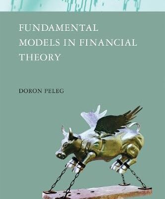 FUNDAMENTAL MODELS IN FINANCIAL THEORY (THE ) (The MIT Press)