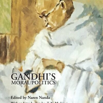 Gandhi's Moral Politics