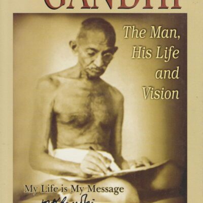 Gandhi : The Man
