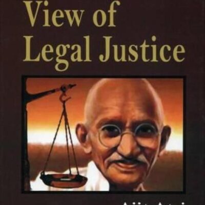 Gandhi`s View of Legal Justice