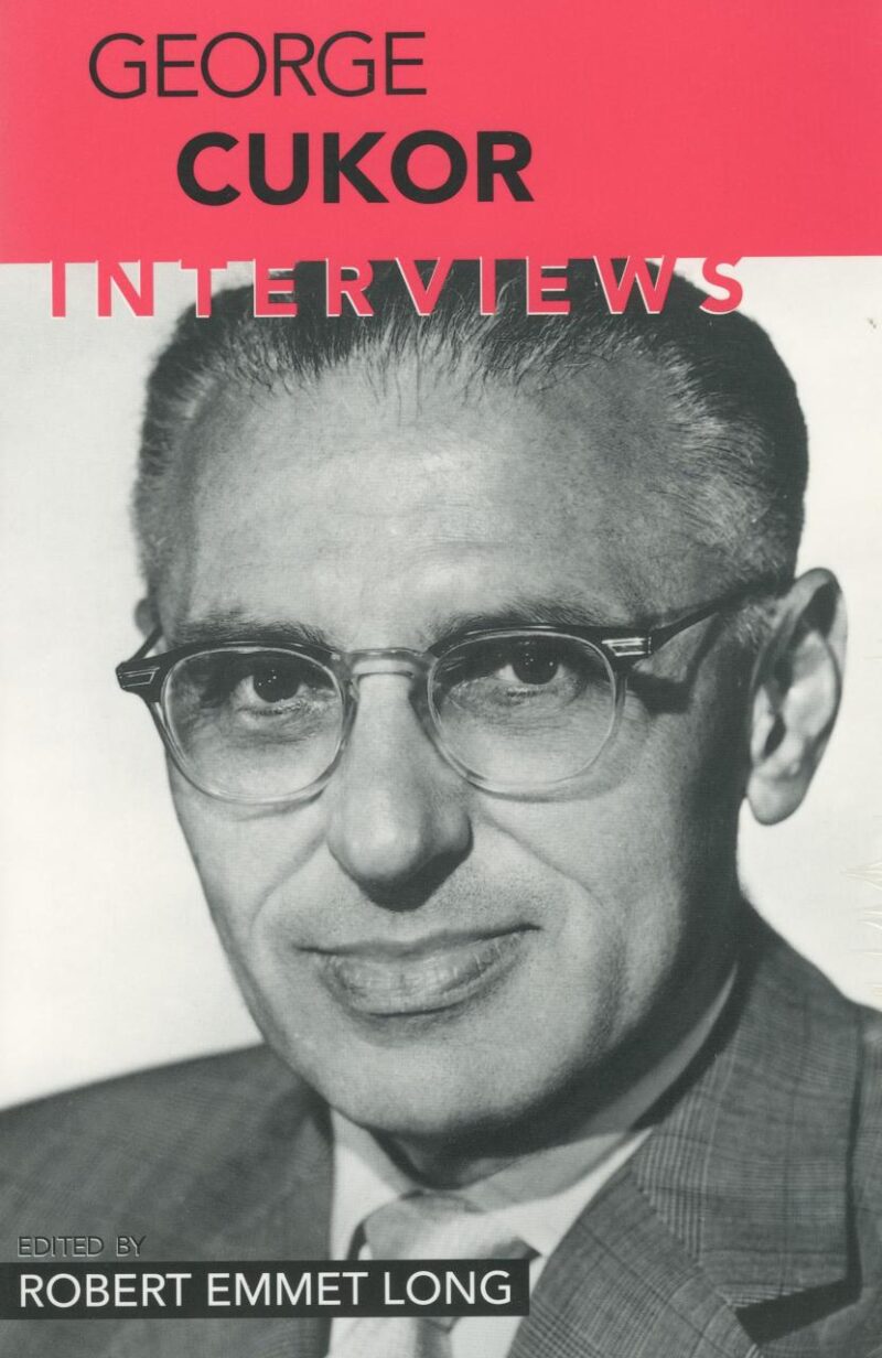 George Cukor: Interviews (Conversations With Filmmakers Series)