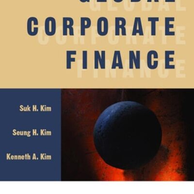Global Corporate Finance:Text and Cases Fifth Edition