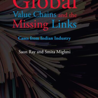 Global Value Chains and the Missing Links: Cases from Indian Industry