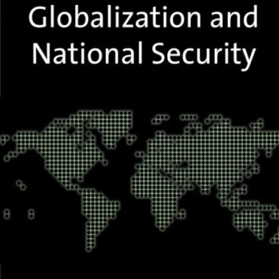 GLOBALIZATION AND NATIONAL SECURITY (SIE) (PB 2008)